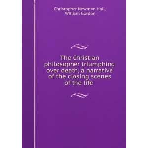  The Christian philosopher triumphing over death, a 