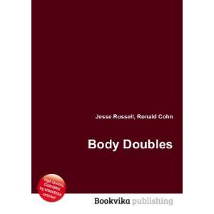  Body Doubles Ronald Cohn Jesse Russell Books