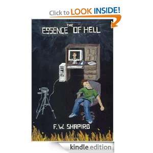 The Essence of Hell F.W. Shapiro  Kindle Store