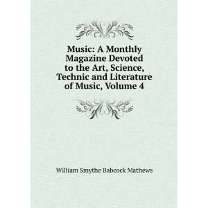   Literature of Music, Volume 4 William Smythe Babcock Mathews Books