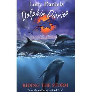  Riding the Storm (Dolphin Diaries) (9781444909159) Lucy 