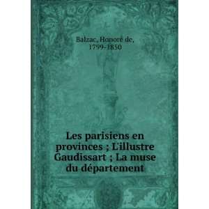   Gaudissart ; La muse du dÃ©partement HonoreÌ de Balzac Books