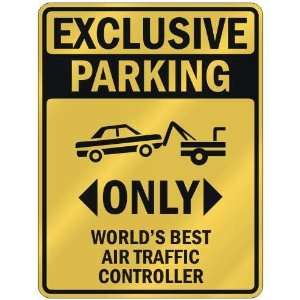 EXCLUSIVE PARKING  ONLY WORLDS BEST AIR TRAFFIC CONTROLLER  PARKING 