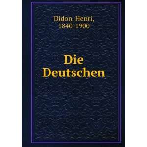  Die Deutschen Henri, 1840 1900 Didon Books