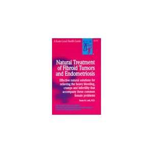  Natural Treatment Of Fibroid Tumors And Endometriosis 