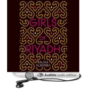  Girls of Riyadh A Novel (Audible Audio Edition) Rajaa 