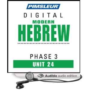  Hebrew Phase 3, Unit 24 Learn to Speak and Understand Hebrew 