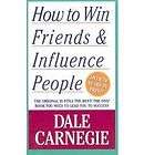How to Win Friends and Influence People by Dale Carnegie (1981 
