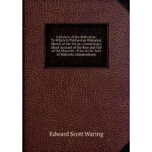   Prior to the Aera of Mahratta Independence Edward Scott Waring Books