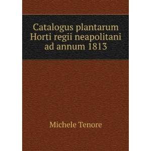  Catalogus plantarum Horti regii neapolitani ad annum 1813 