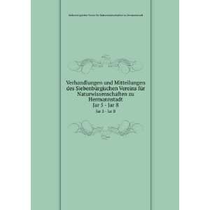 Verhandlungen und Mitteilungen des SiebenbÃ¼rgischen Vereins fÃ¼r 