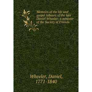   of the late Daniel Wheeler  a minister of the Society of Friends