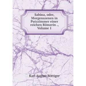   , Volume 1 (German Edition) Karl August BÃ¶ttiger Books