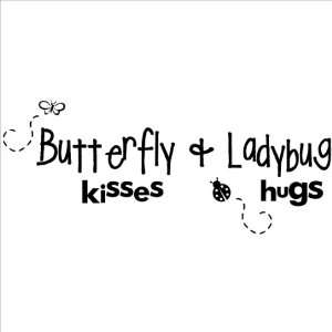  Butterfly Kisses and Lady Bug Hugs wall sayings vinyl 