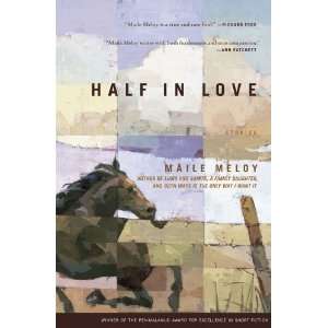  Half in Love  Stories [Paperback] Maile Meloy Books