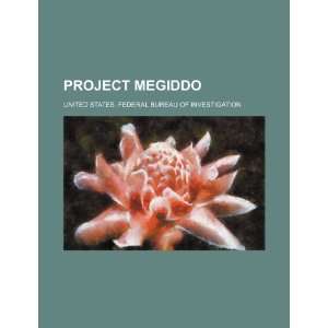  Project Megiddo (9781234489274) United States. Federal 