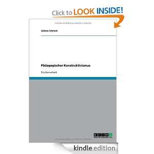 Pädagogischer Konstruktivismus (German Edition) Juliane Schreck 