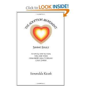  The Adoption Movement Saving Souls [Paperback] Esmeralda 
