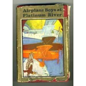    Airplane Boys at Platinum River 1931 Hardback 