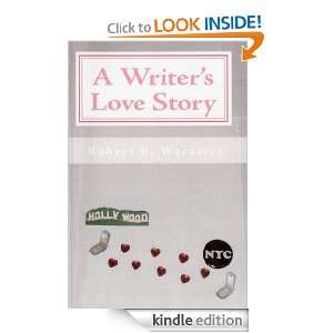 Writers Love Story (Writers series) Robert E. Wacaster  