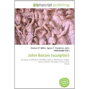  John Bacon (sculptor) (9786134049788) Books