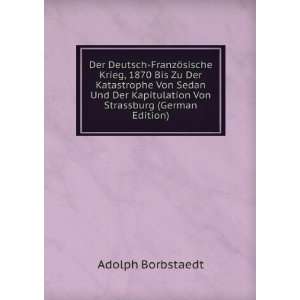   Kapitulation Von Strassburg (German Edition) Adolph Borbstaedt Books