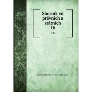   stÃ¡tnÃ­ch. 16 Universita Karlova. Fakulta prÃ¡vnickÃ¡ Books