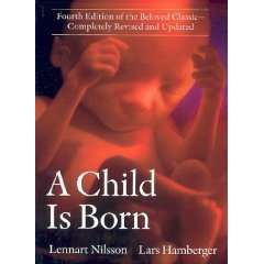  By Lennart Nilsson A Child Is Born Fourth (4th) Edition 