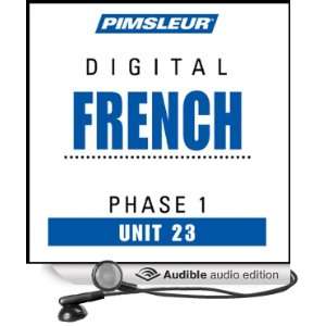  French Phase 1, Unit 23 Learn to Speak and Understand French 