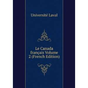   Canada franÃ§ais Volume 2 (French Edition) UniversitÃ© Laval