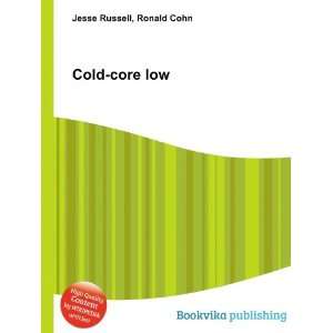  Cold core low Ronald Cohn Jesse Russell Books