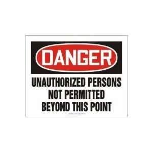 DANGER UNAUTHORIZED PERSONS NOT PERMITTED BEYOND THIS POINT 10 x 14 