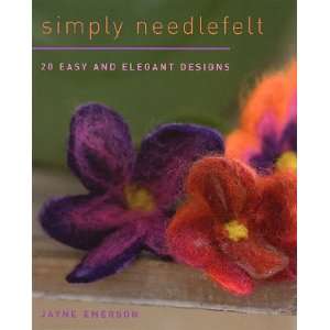  Simply Needlefelt Arts, Crafts & Sewing