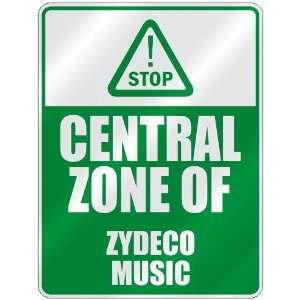   STOP  CENTRAL ZONE OF ZYDECO  PARKING SIGN MUSIC