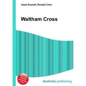  Waltham Cross Ronald Cohn Jesse Russell Books