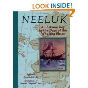 Neeluk  An Eskimo Boy in the Days of the Whaling Ships 