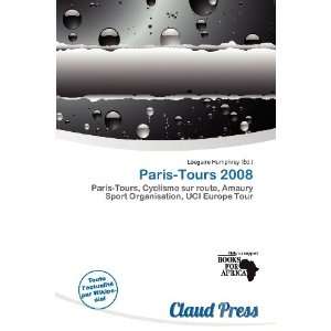 Paris Tours 2008 (French Edition)