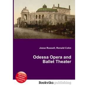  Odessa Opera and Ballet Theater Ronald Cohn Jesse Russell 