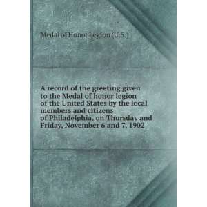 record of the greeting given to the Medal of honor legion of the 