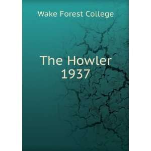  The Howler. 1937 Wake Forest College Books