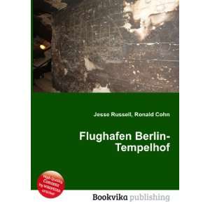  Flughafen Berlin Tempelhof Ronald Cohn Jesse Russell 