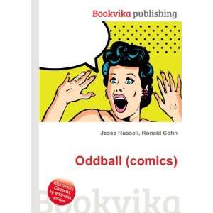  Oddball (comics) Ronald Cohn Jesse Russell Books