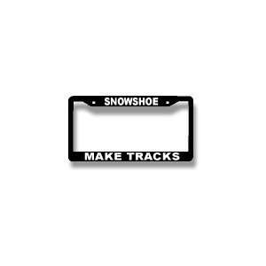  SNOWSHOE MAKE TRACKS License Plate Frame Automotive