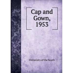  Cap and Gown, 1953 University of the South Books