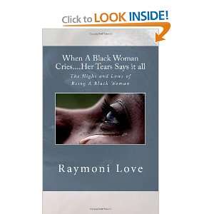   Highs and Lows of Being A Black Woman [Paperback] Raymoni Love Books
