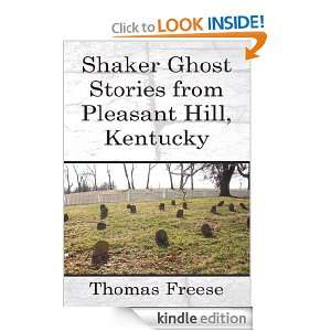 Shaker Ghost Stories from Pleasant Hill, Kentucky Thomas Freese 