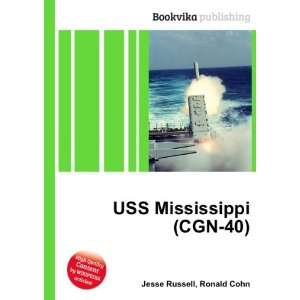  USS Mississippi (CGN 40) Ronald Cohn Jesse Russell Books