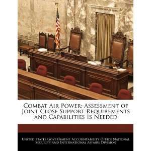 com Combat Air Power Assessment of Joint Close Support Requirements 