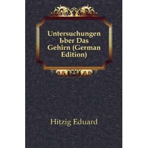  Untersuchungen Ã?ber Das Gehirn (German Edition) Hitzig 