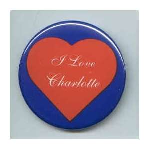  I Love Charlotte Pin/ Button/ Pinback/ Badge Everything 